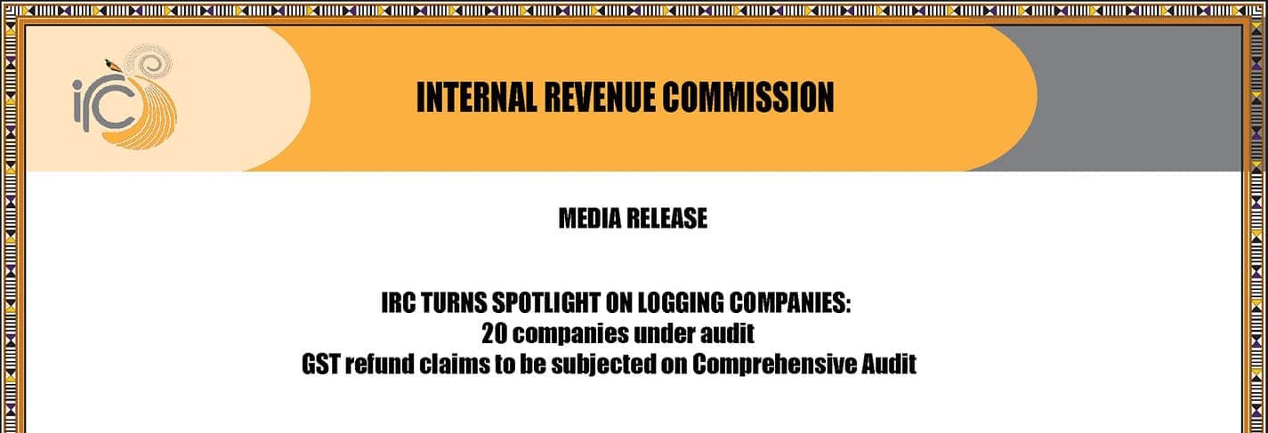 May 2021: IRC to intensify scrutiny of logging company tax evasion